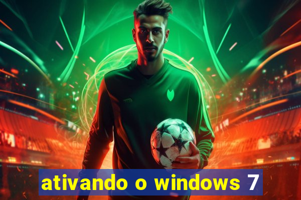 ativando o windows 7